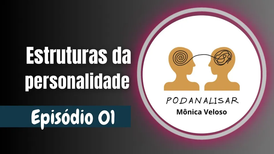 Capa do PodAnalisar, episódio 01: Estruturas da Personalidade