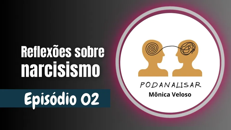 Capa do PodAnalisar, episódio 02: Reflexões sobre o Narcisismo