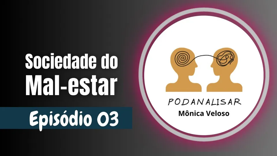Capa do PodAnalisar, episódio 03: A sociedade do mal-estar